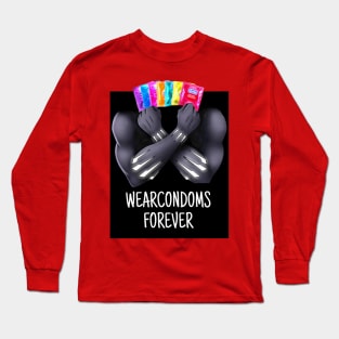 Wear Condoms Forever! Long Sleeve T-Shirt